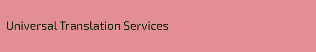 Universal Translation Services
